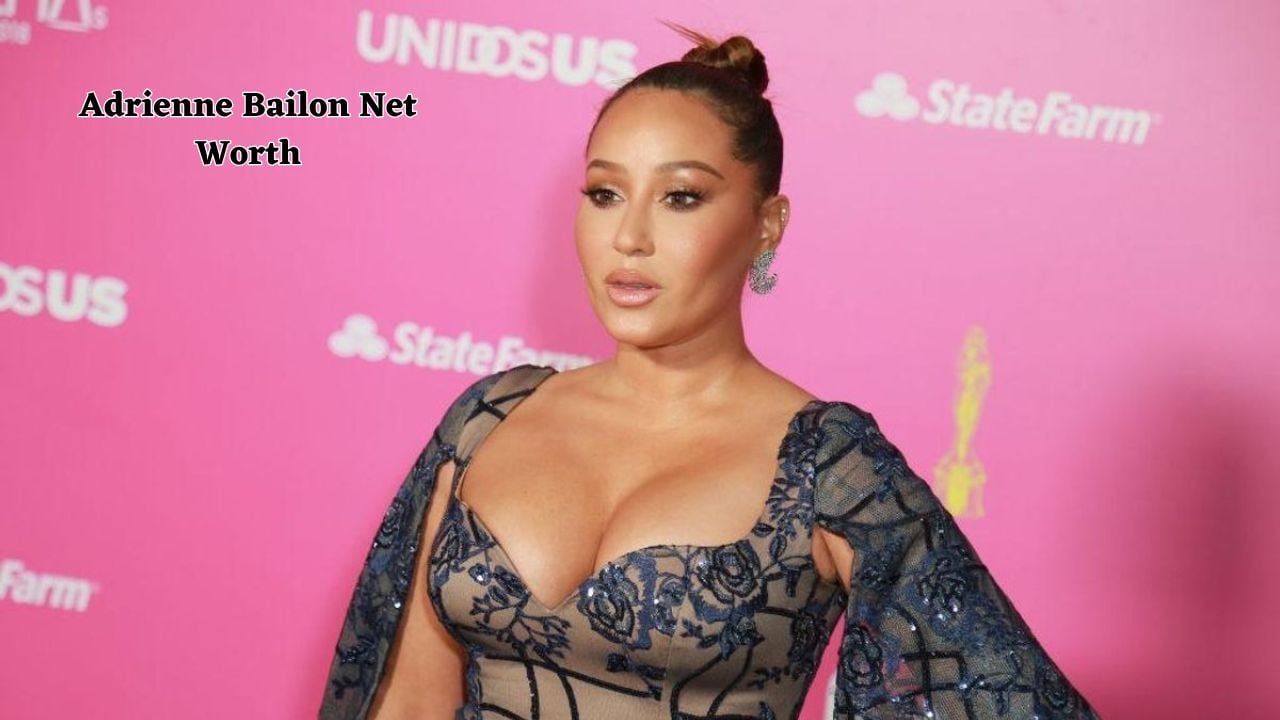 Adrienne Bailon net Worth