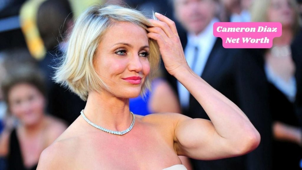 Cameron Diaz Net Worth