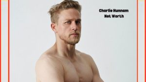 Charlie Hunnam Net Worth