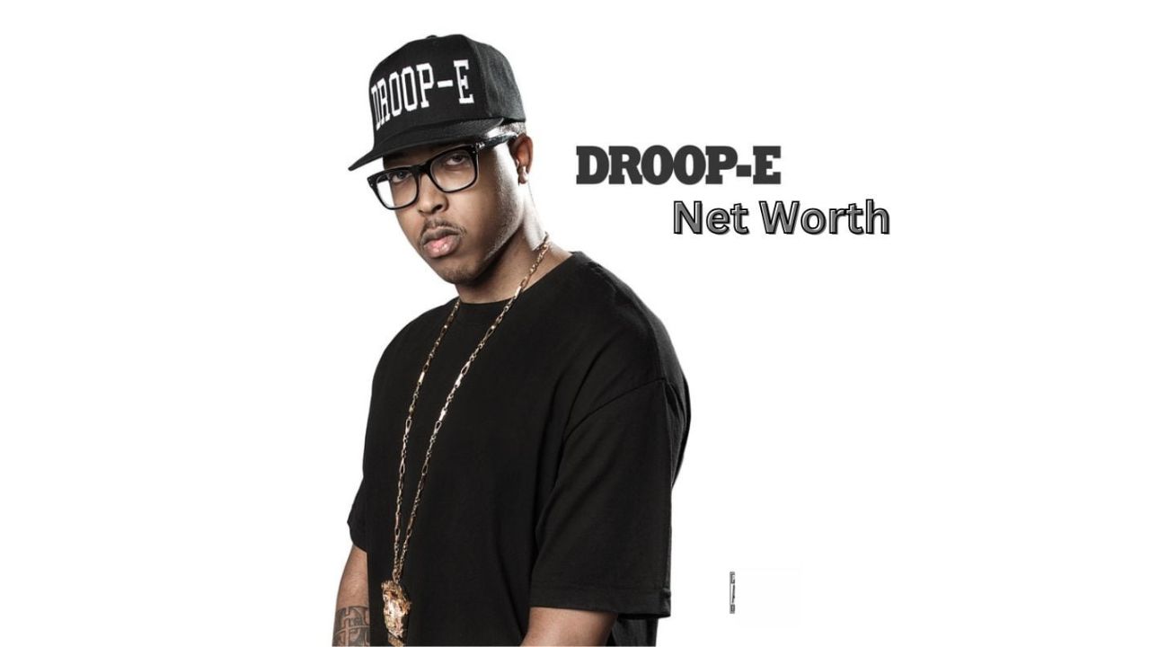 Droop-E net worth