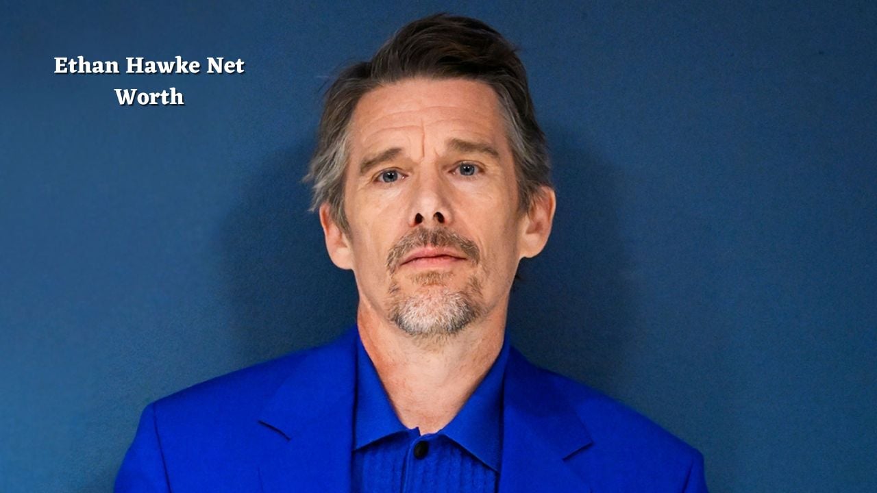 Ethan Hawke net worth