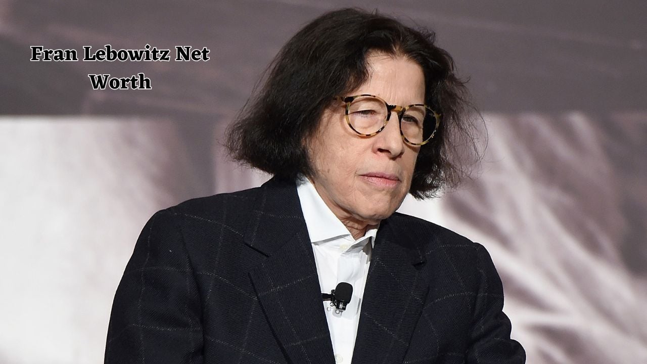 Fran Lebowitz net worth