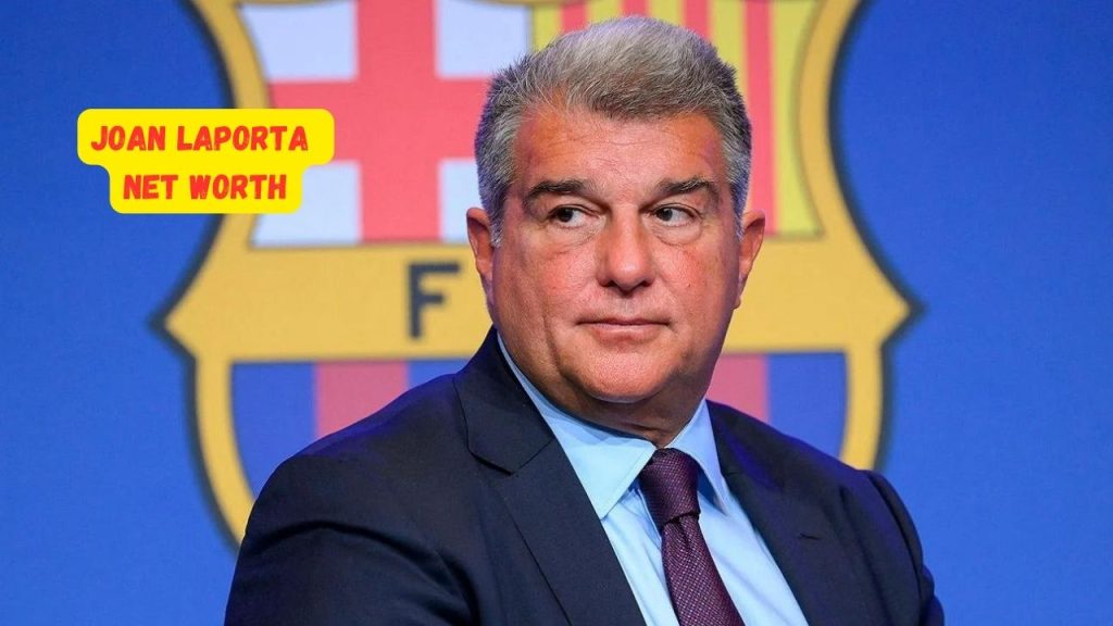 Joan Laporta Net Worth