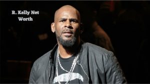 R. Kelly net worth