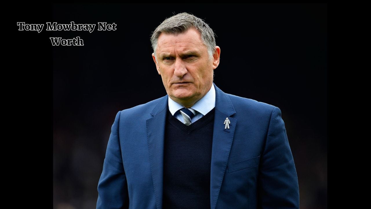 Tony Mowbray net worth