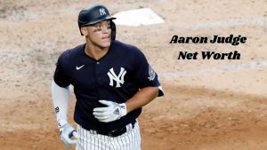 Aaron Judge Net Worth