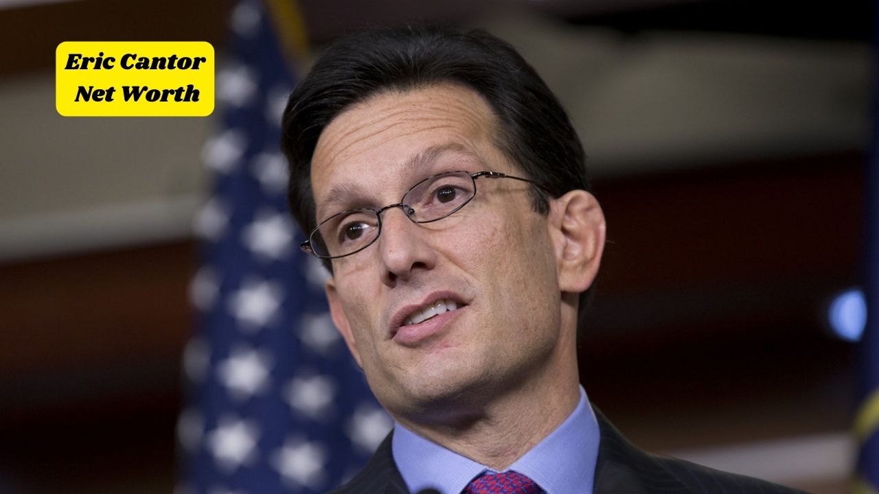 Eric Cantor Net Worth