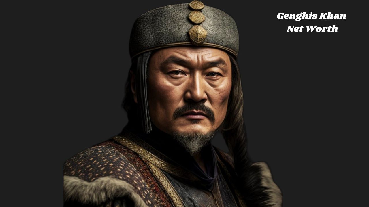 Genghis Khan Net Worth