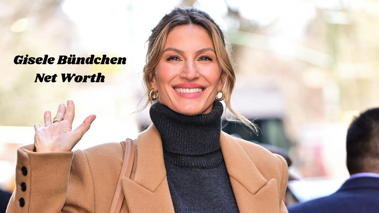 Gisele Bündchen Net Worth