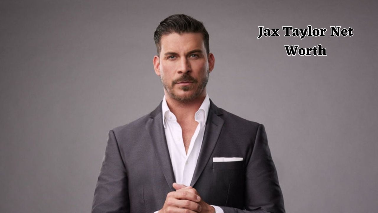 Jax Taylor net worth