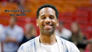 Maverick Carter net worth