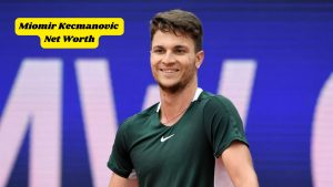 Miomir Kecmanovic Net Worth