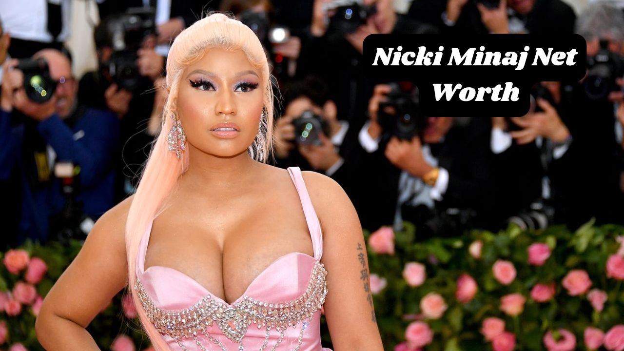 Nicki Minaj net worth