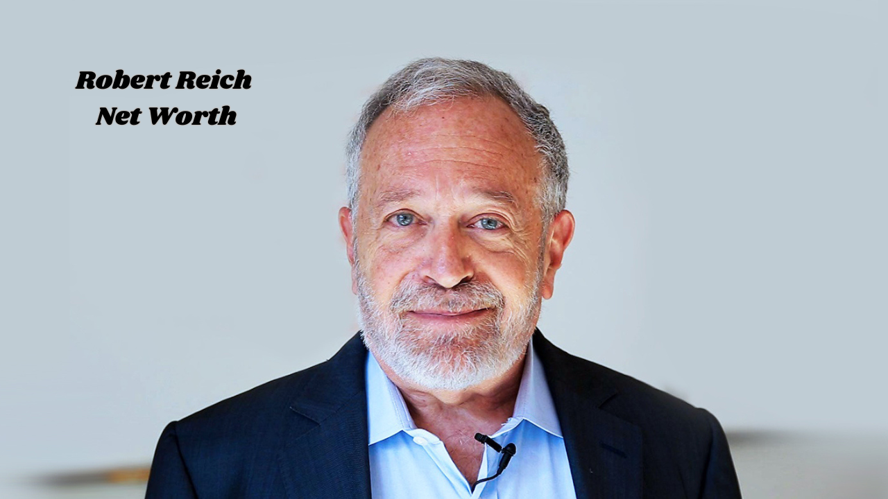 Robert Reich Net Worth